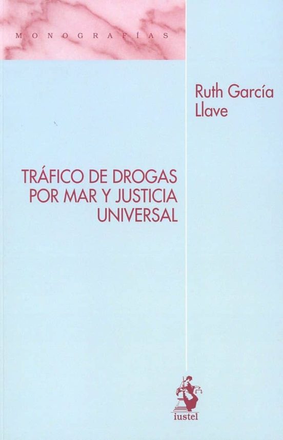 Tráfico De Drogas Por Mar Y Justicia Universal