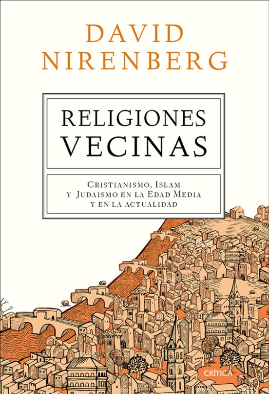 Religiones Vecinas: Cristianismo Islam y Judaismo en la Edad Media y e