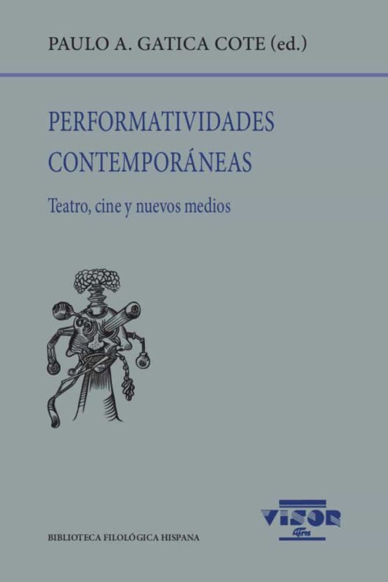 Perfomatividades Contemporaneas: Teatro Cine Y Nuevos Medios