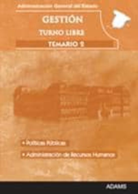 Gestion Administracion General Del Estado. Temario 2. Turno Libre