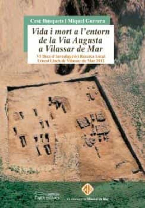 Vida I Mort A L Entorn De La Via Augusta A Vilassar De Mar