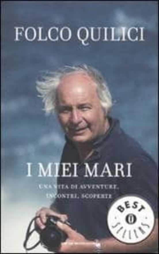 I Miei Mari. Una Vita Di Avventure