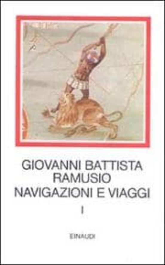 Ramusio. Navigazioni e Viaggi. I