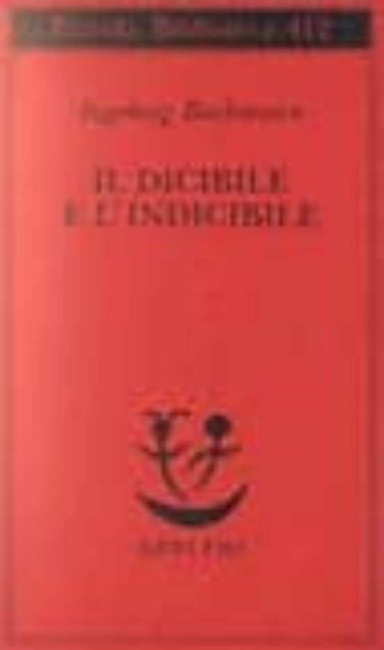 Il Dicibile e L Indicibile. Saggi Radiofonici