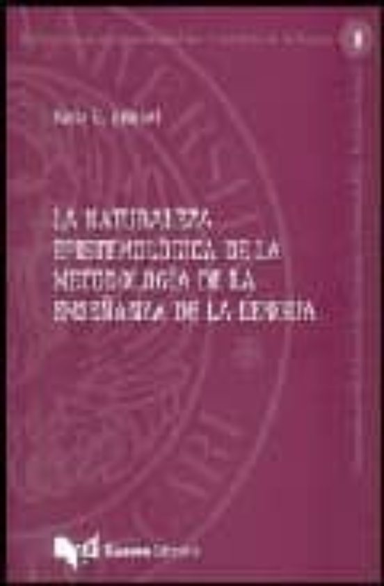 La Naturaleza Epistemologica De La Metodologia De La Enseñanza De La L