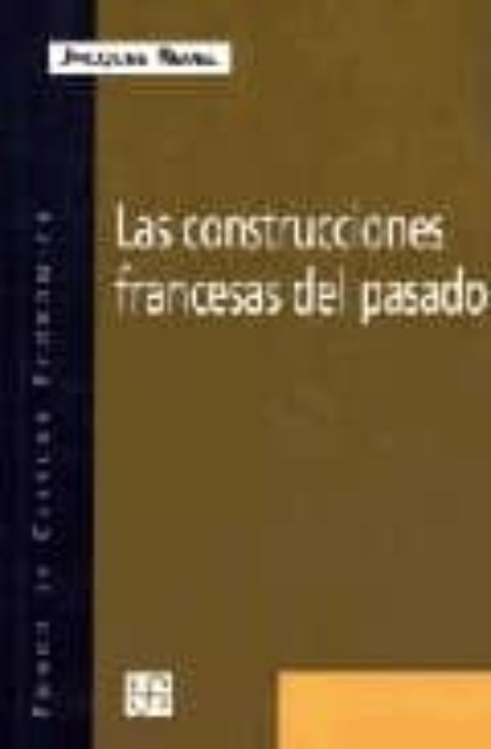 Las Construcciones Francesas Del Pasado