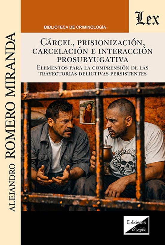 Carcel Prisionizacion Carcelacion E Integracion Prosubyugativa