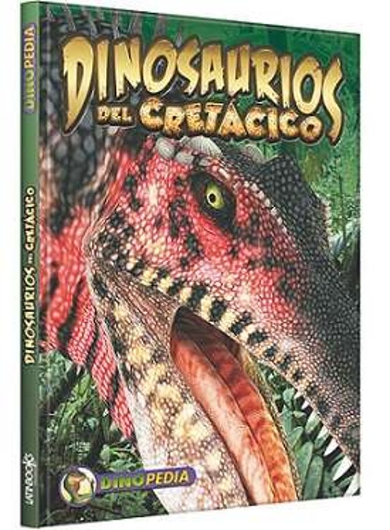 Dinopedia - Dinosaurios Del Cretacico