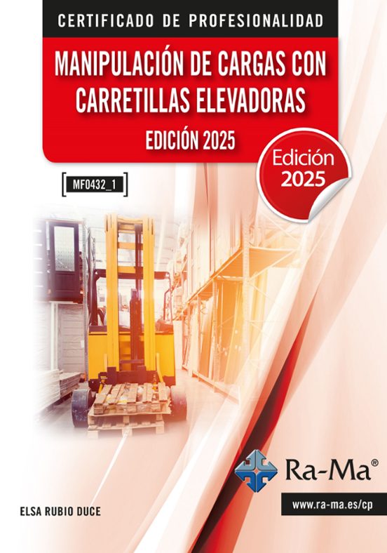 Manipulación De Cargas Con Carretillas Elevadoras. Edi Ción