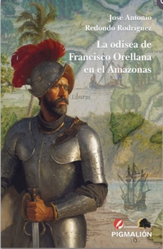 La Odisea De Francisco Orellana En El Amazonas