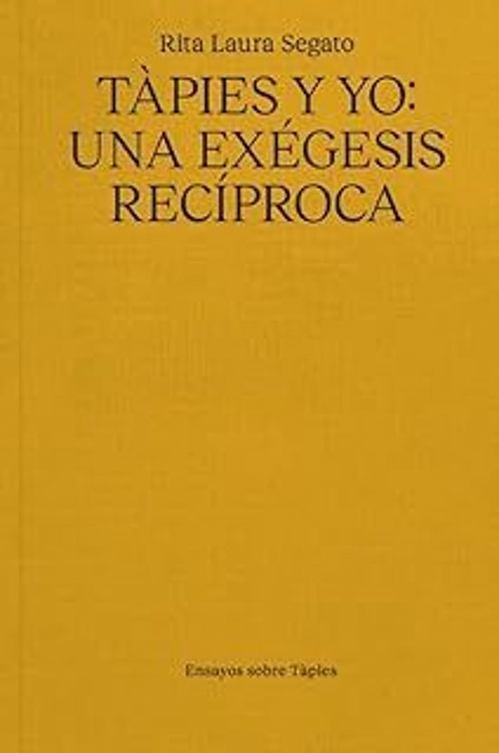 Tápies Y Yo. Una Exégesis Recíproca