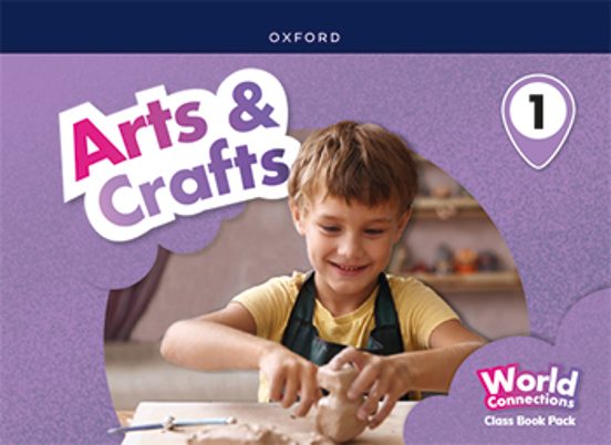 World Connections Arts & Crafts 1 Class Book
