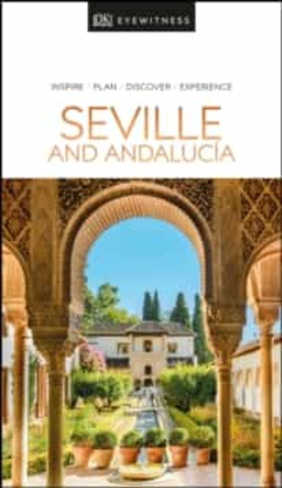 Dk Eyewitness Seville And Andalucia