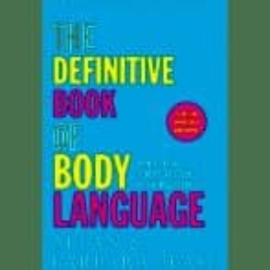 Definitive Book Of Body Language: How To Read Others Attitudes By The