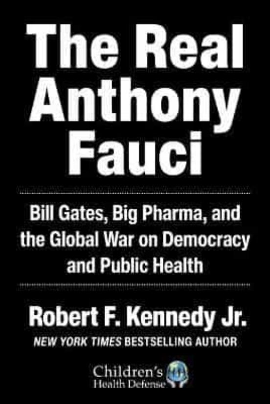 The Real Anthony Fauci: Bill Gates Big Pharma And The Global War On De