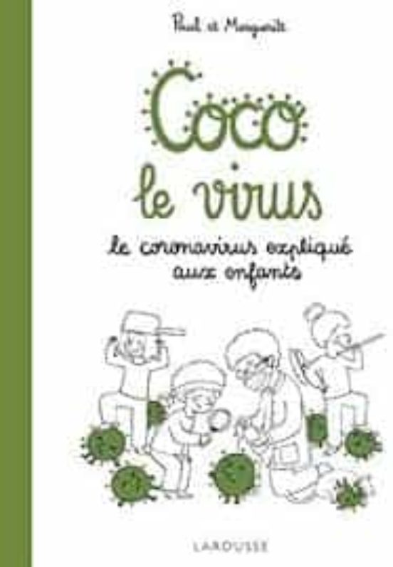 Coco le Virus : Le Coronavirus Expliqué Aux Enfants