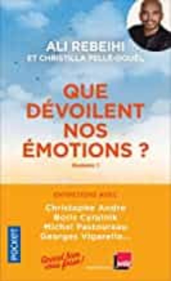 Que Dévoilent Nos Émotions ? . Volume 1