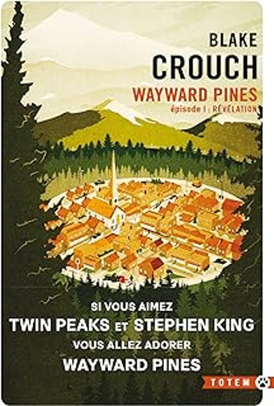 Wayward Pines. Vol. 1. Révélation