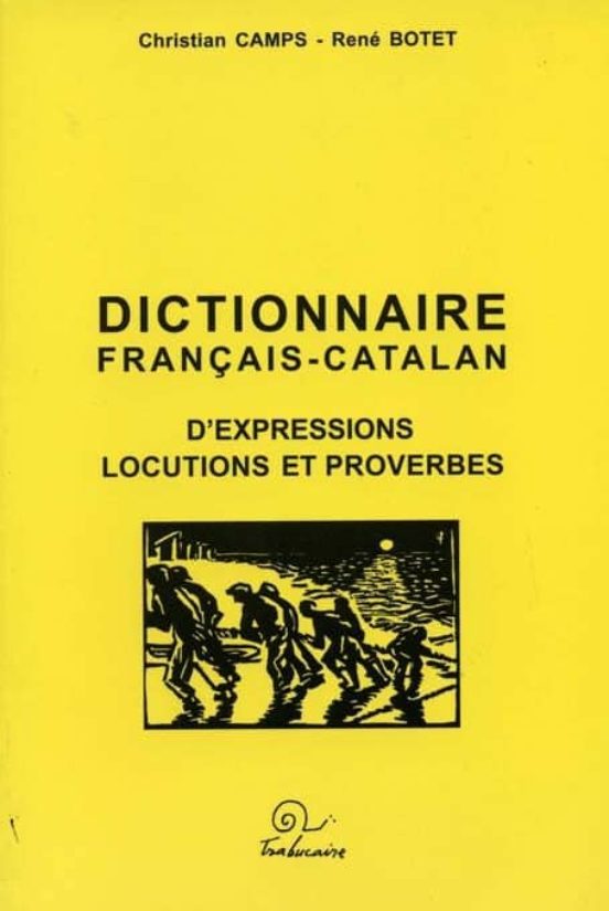 Dictionanaire Français-catalan D Expressions Et Proverbes