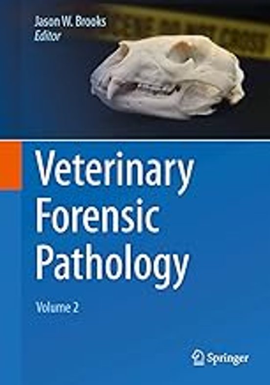 Veterinary Forensic Pathology Volume 2