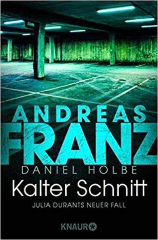 Kalter Schnitt: Julia Durants Neuer Fall