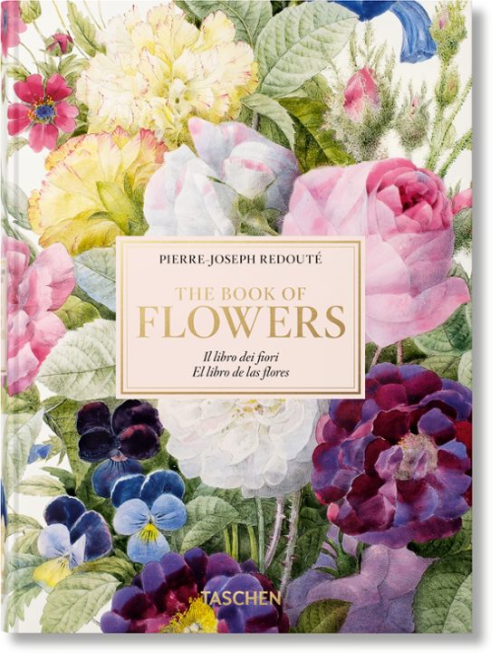 Pierre-Joseph Redouté. El libro de las flores. 40th Anniversary Edition