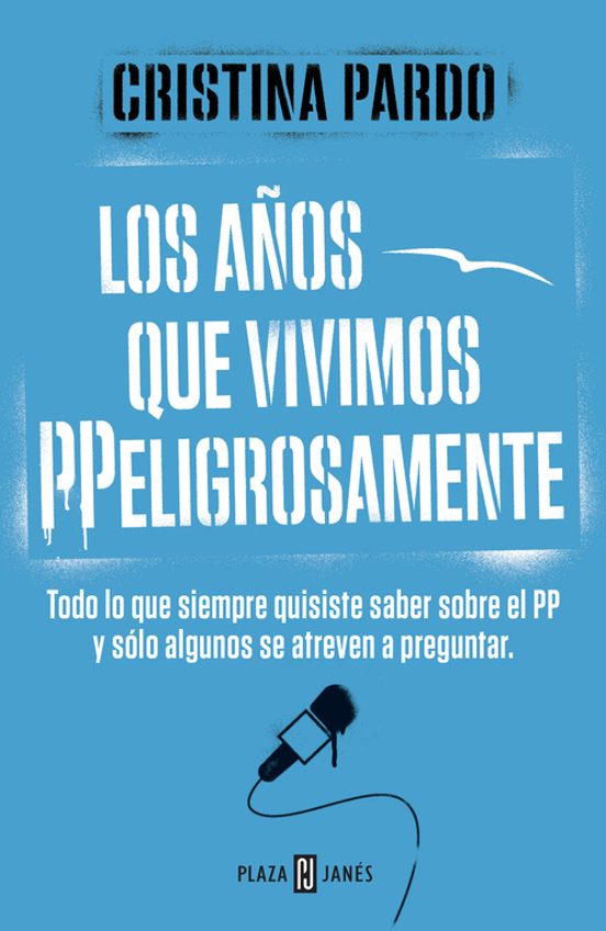 Los Años Que Vivimos PPeligrosamente