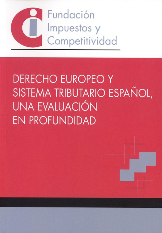 Derecho Europeo Y Sistema Tributario Españoluna Evaluación En Profundi
