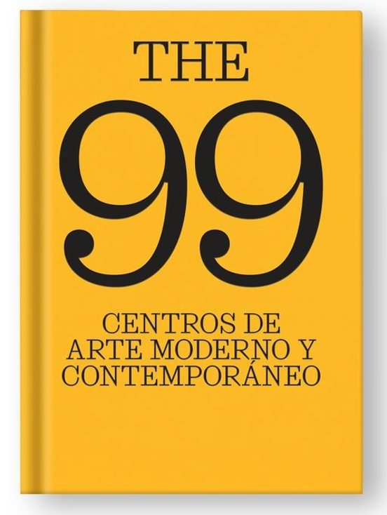 The 99 Centros De Arte Moderno Y Contemporáneo