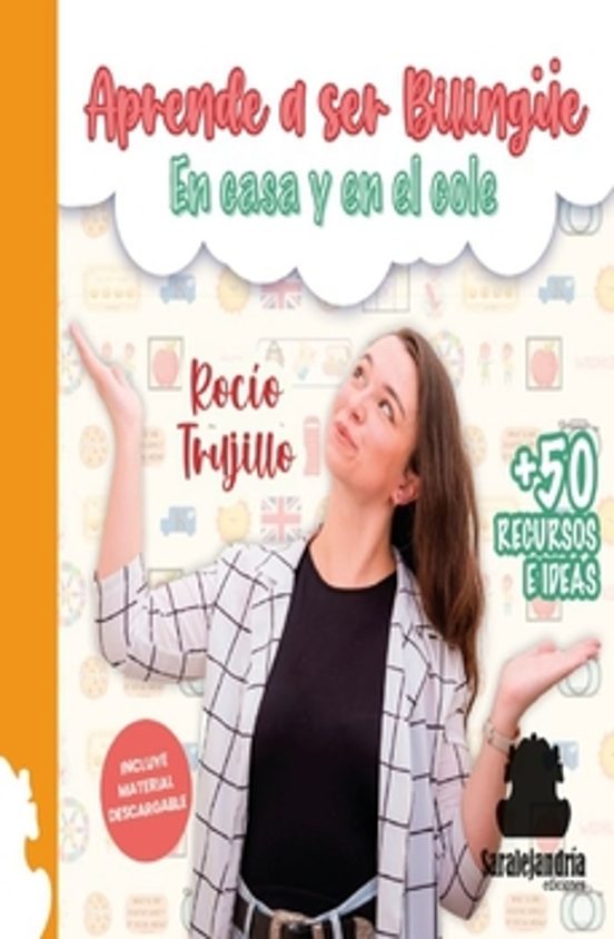 Aprende A Ser Bilingüe En Casa Y En El Cole