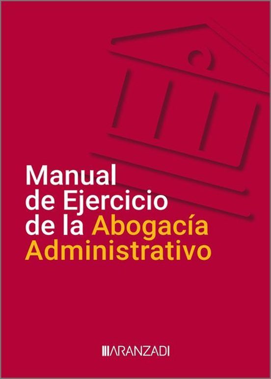 Manual De Ejercicio De La Abogacía Administrativo