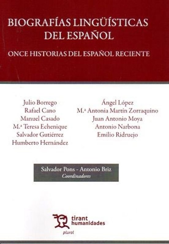 Biografías Lingüísticas Del Español. Once Historias Del Español Reciente