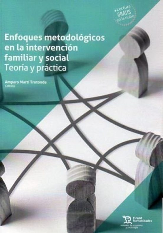 Enfoques Metodológicos En La Intervención Familiar Y Social: Teoría Y Práctica