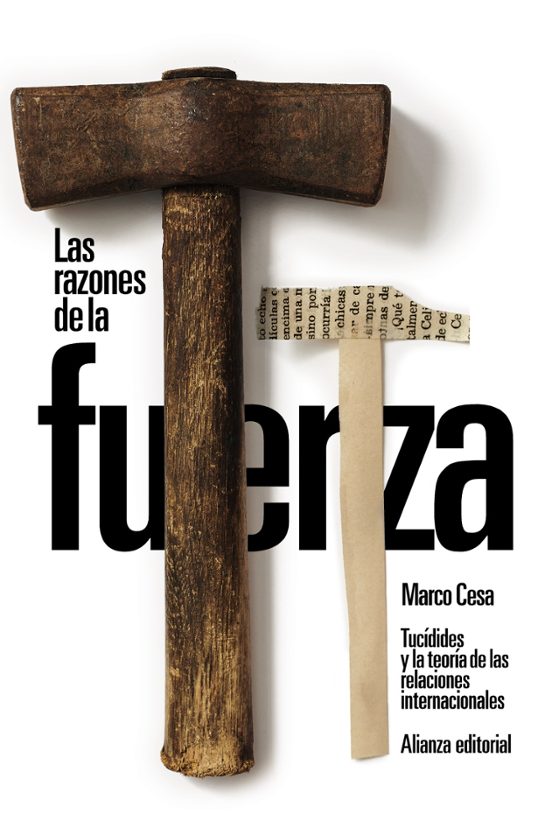 Las Razones De La Fuerza: Tucídides Y La Teoría De Las Relaciones Internacionales