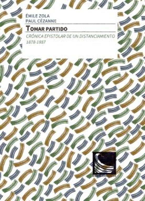 Tomar Partido. Crónica Epistolar De Un Distanciamiento. 1878-1887