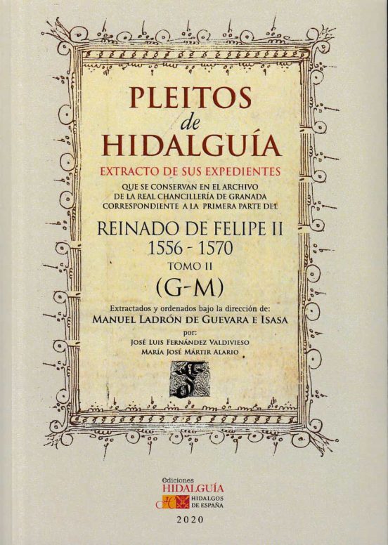 Pleitos De Hidalguía. Reinado De Felipe Ii 1556-1570 Tomo Ii