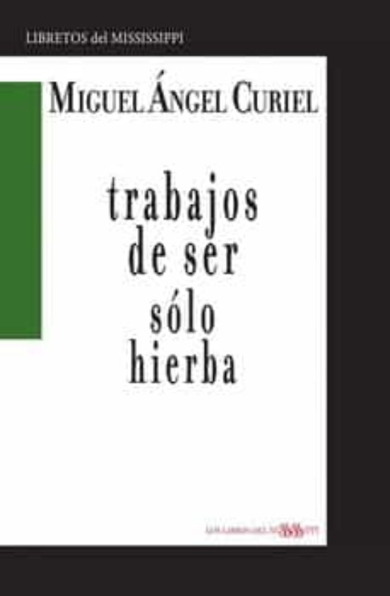 Trabajos de Ser Solo Hierba