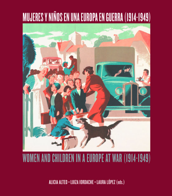 Mujeres y niños en una Europa en guerra . Women and children in a Europe at war