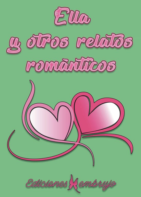 Ella Y Otros Relatos Romanticos