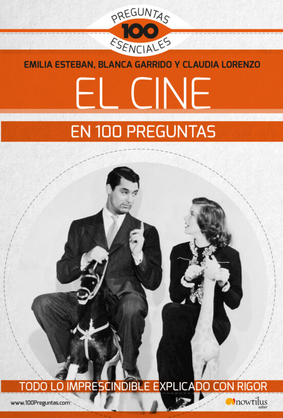 El Cine En 100 Preguntas: Todo Lo Imprescindible Explicado Con Rigor
