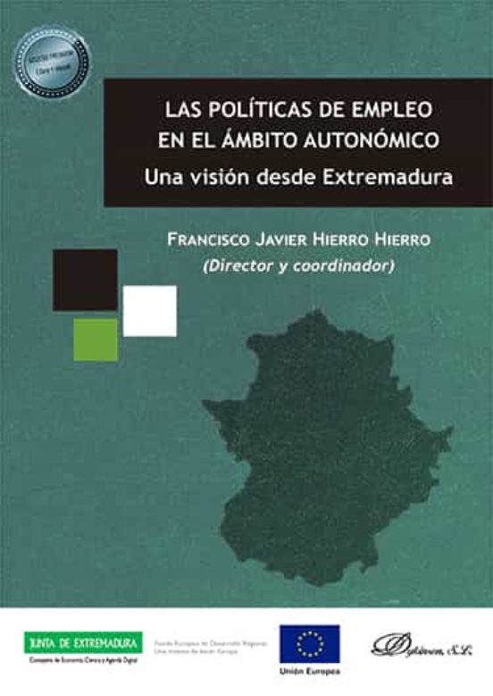 Las Politicas De Empleo En El Ambito Autonomico: Una Vision Desde Extr