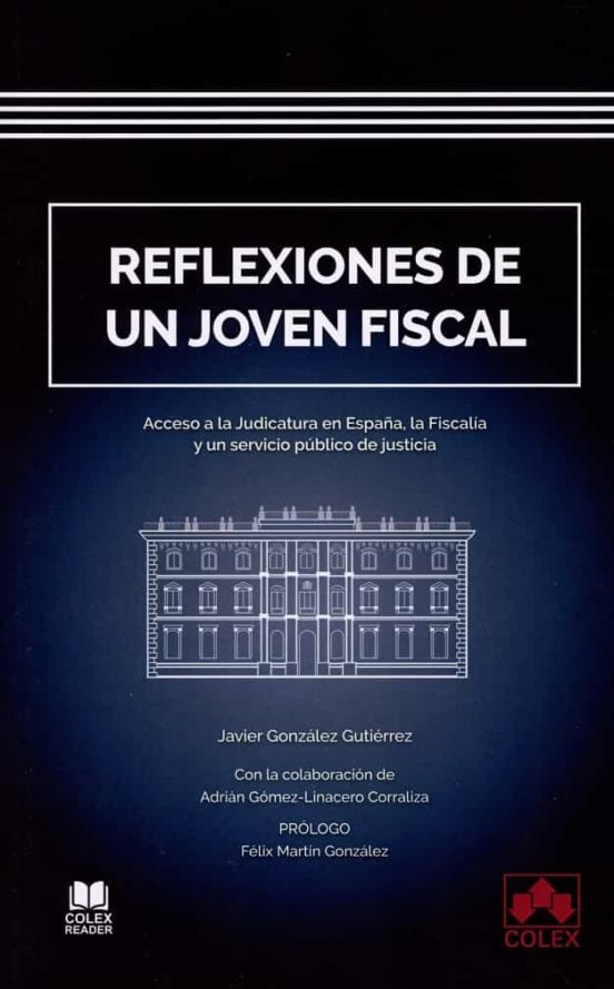 Reflexiones De Un Joven Fiscal.acceso A La Judicatura En España La Fis