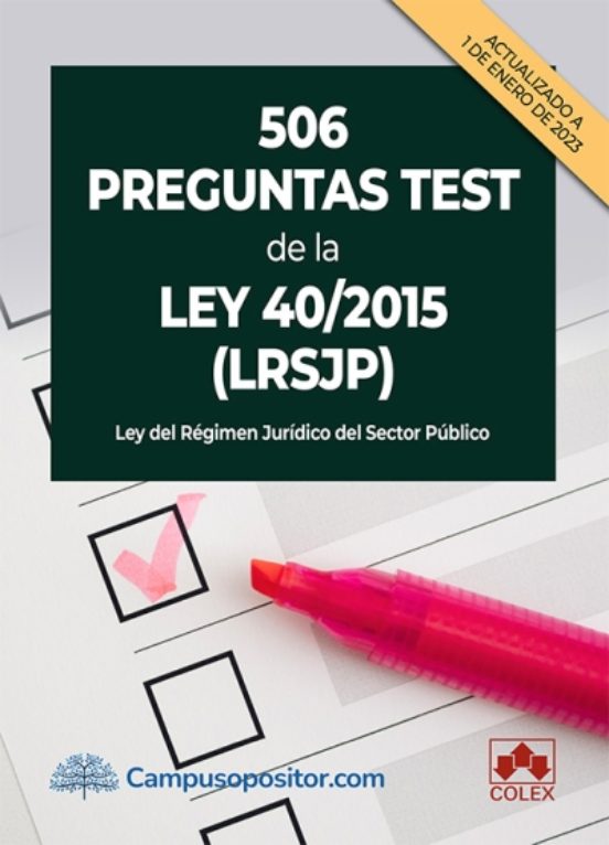 506 Preguntas Test De La Ley 40/2015 . Ley Del Régimen Jurídico