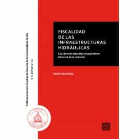 Fiscalidad De Las Infraestructuras Hidráulicas
