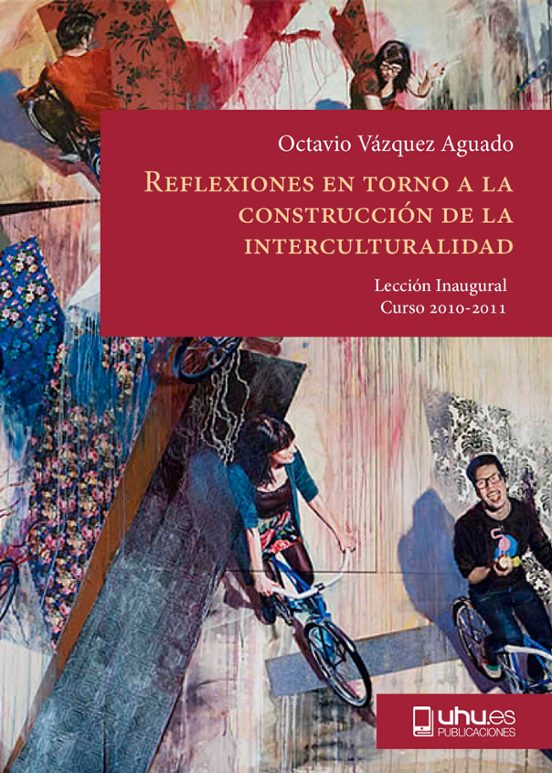 Reflexiones En Torno A La Construcción De La Interculturalidad