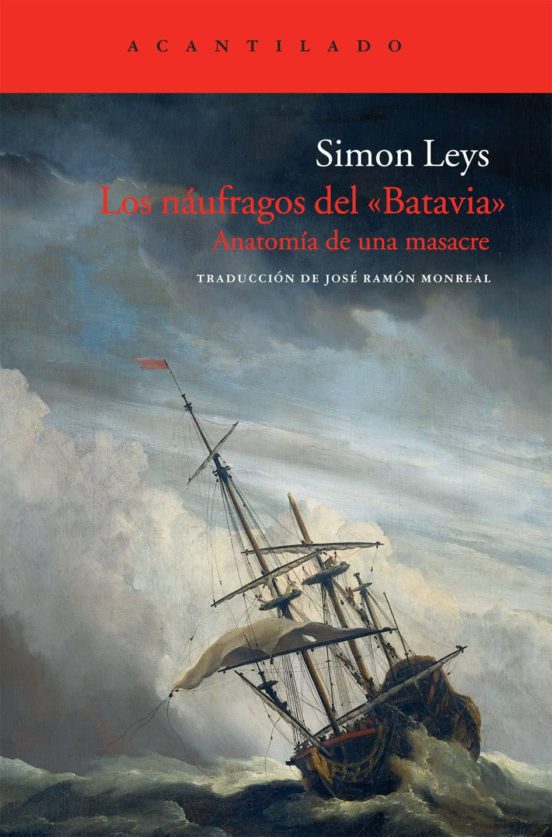 Los Naufragos Del Batavia: Anatomia De Una Masacre