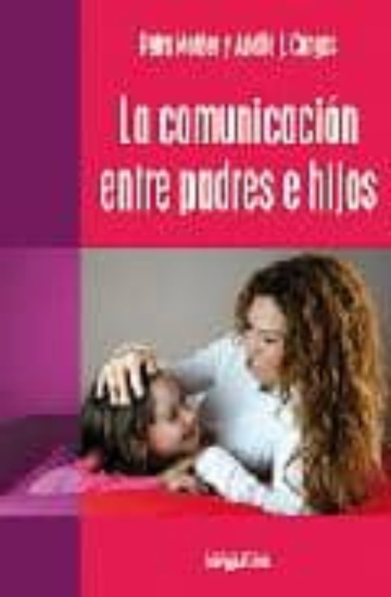 La Comunicación Entre Padres E Hijos