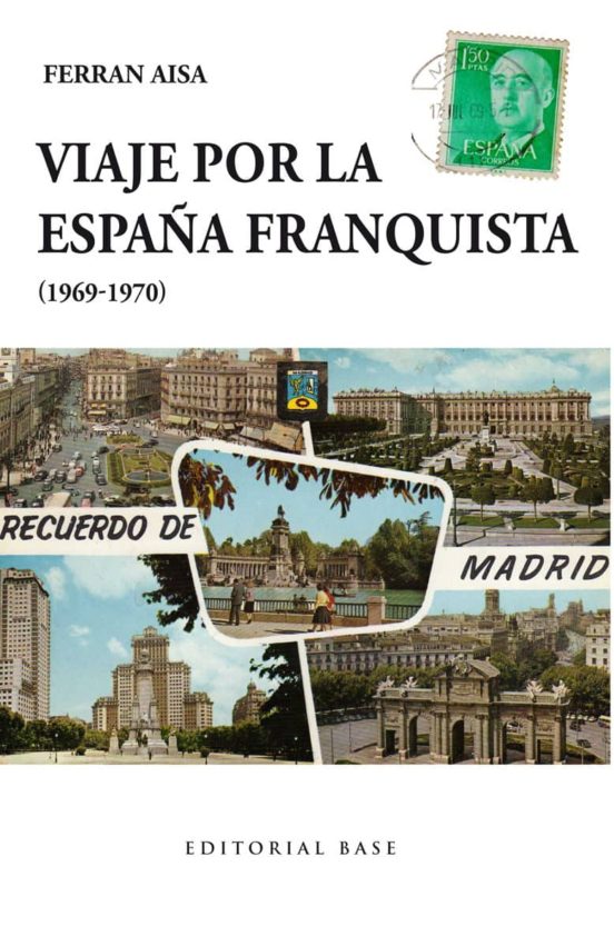 Viaje Por La España Franquista
