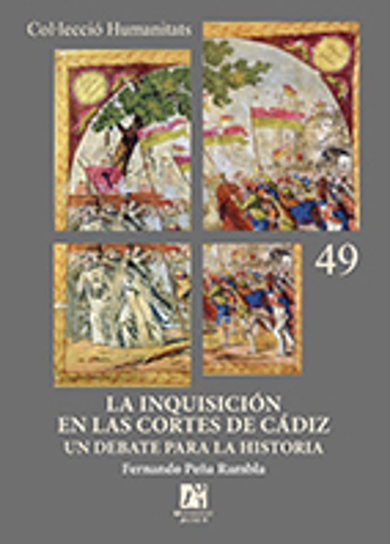 La Inquisicion En Las Cortes De Cadiz: Un Debate Para La Historia
