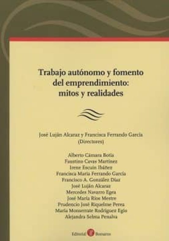 Trabajo Autónomo Y Fomento Del Emprendimiento: Mitos Y Realidades